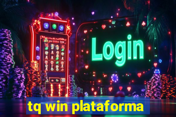 tq win plataforma